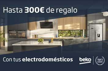 Beko Hasta 300€ de regalo con tus electrodomésticos